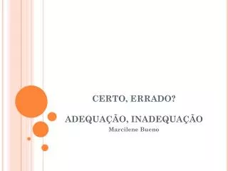 certo errado adequa o inadequa o