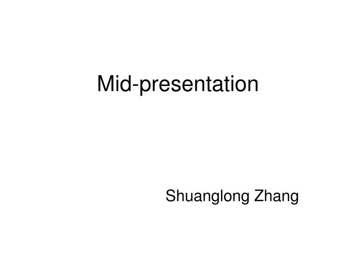 mid presentation