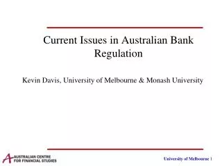 Current Issues in Australia n Bank Regulation