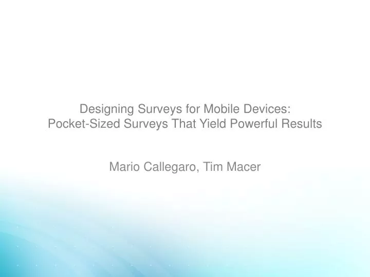 designing surveys for mobile devices pocket sized surveys that yield powerful results