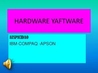hardware yaftware