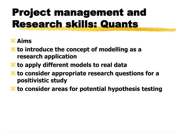 project management and research skills quants