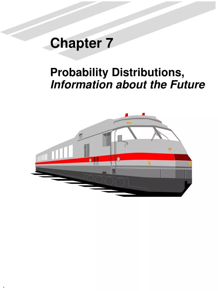 chapter 7 probability distributions information about the future