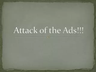 Attack of the Ads!!!