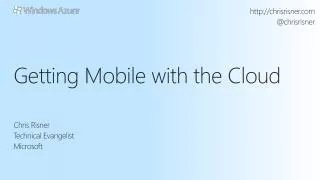 Getting Mobile with the Cloud