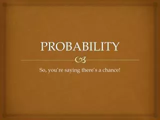 PROBABILITY