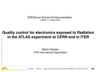 Quality control for electronics exposed to Radiation in the ATLAS experiment at CERN and in ITER
