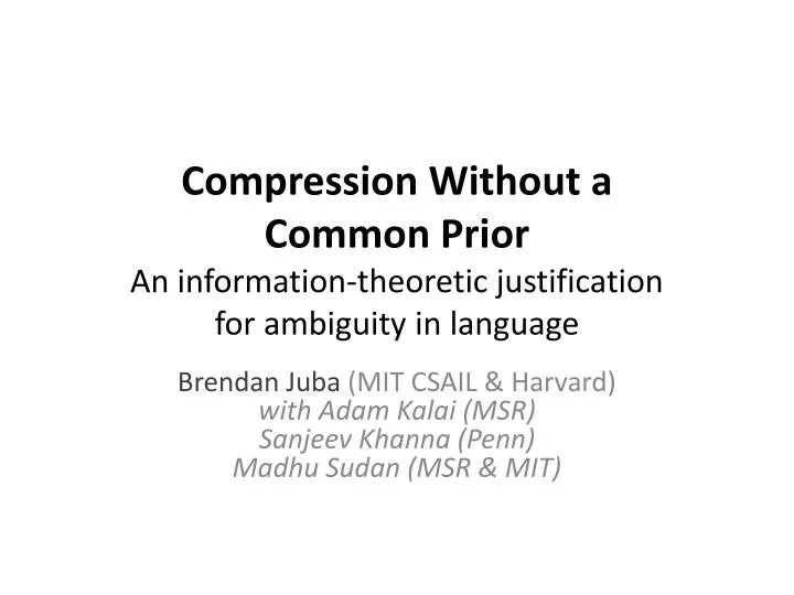 compression without a common prior an information theoretic justification for ambiguity in language