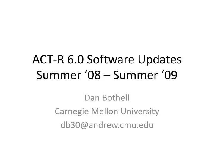 act r 6 0 software updates summer 08 summer 09