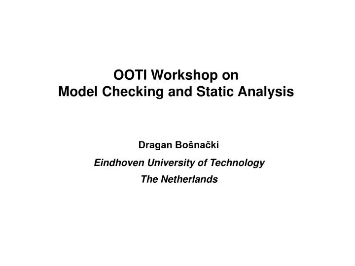 ooti workshop on model checking and static analysis