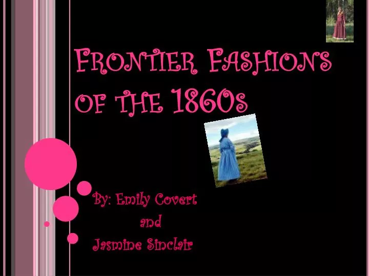 frontier fashions of the 1860s
