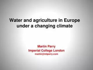 Water and agriculture in Europe under a changing climate