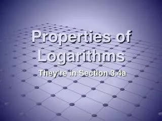 properties of logarithms