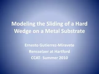 Modeling the Sliding of a Hard Wedge on a Metal Substrate