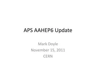 APS AAHEP6 Update
