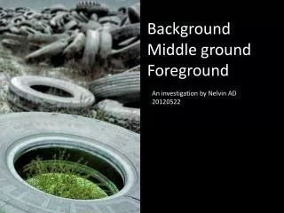 Background Middle ground Foreground