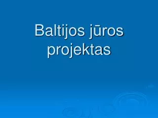 baltijos j ros projektas
