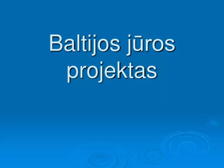 baltijos j ros projektas