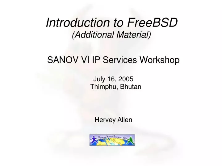 sanov vi ip services workshop july 16 2005 thimphu bhutan hervey allen