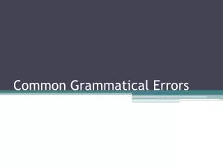 Common Grammatical Errors