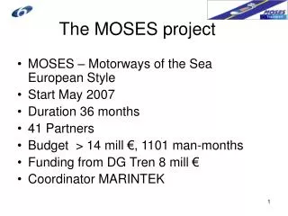 The MOSES project