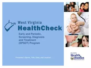 Early and Periodic, Screening, Diagnosis and Treatment (EPSDT) Program