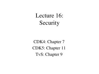 Lecture 16: Security