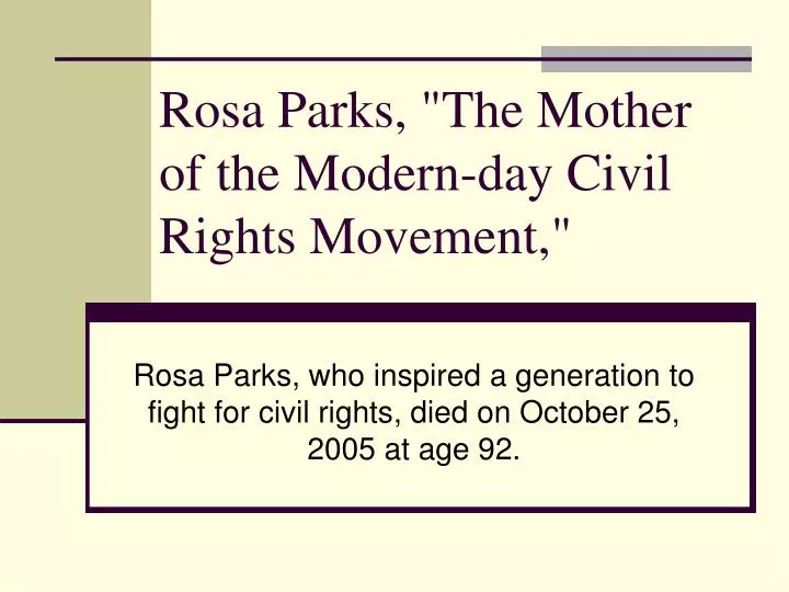 rosa parks the mother of the modern day civil rights movement