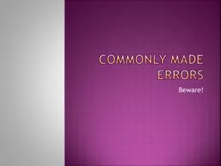 Commonly made errors
