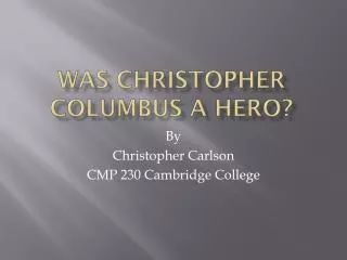 Was Christopher Columbus a Hero?
