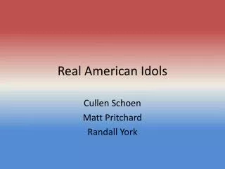 Real American Idols