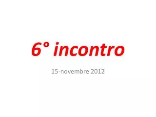 6 incontro