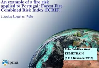 An example of a fire risk applied to Portugal: Forest Fire Combined Risk Index (ICRIF)