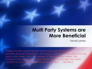 Multi Party Systems are More Beneficial