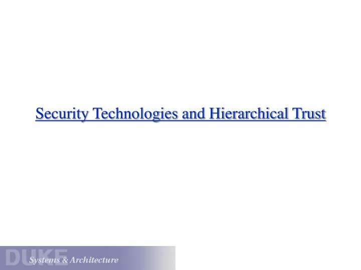 security technologies and hierarchical trust