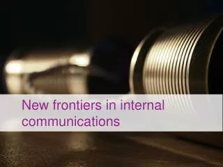 New frontiers in internal communications