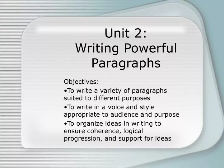 unit 2 writing powerful paragraphs