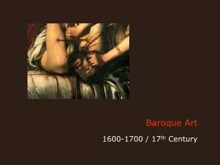 Baroque Art 1600-1700 / 17 th Century