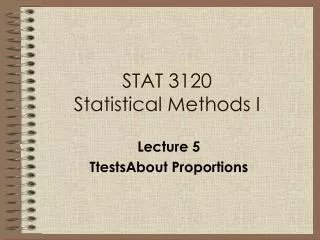 STAT 3120 Statistical Methods I