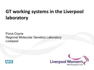GT working systems in the Liverpool laboratory