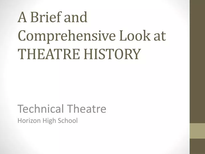 a brief and comprehensive look at theatre history