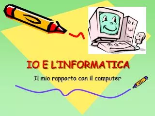 io e l informatica