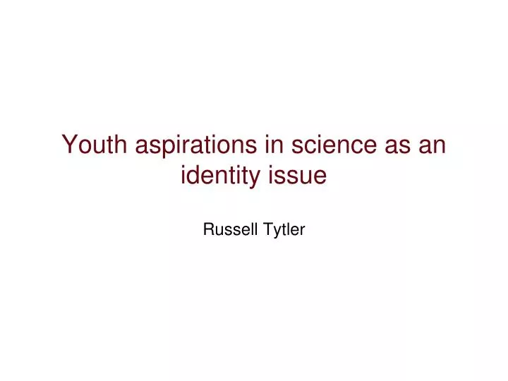 youth aspirations in science as an identity issue
