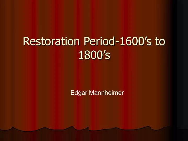 restoration period 1600 s to 1800 s