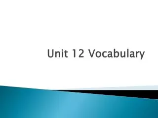 Unit 12 Vocabulary
