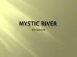 Mystic River - slide 1