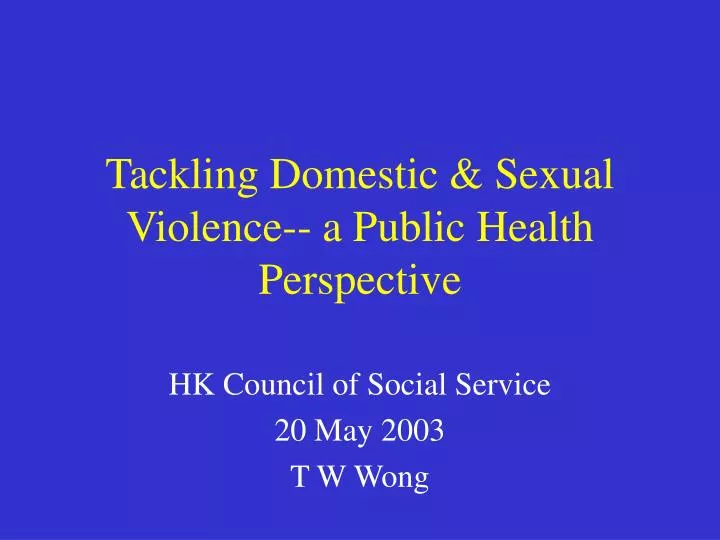tackling domestic sexual violence a public health perspective