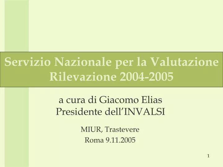 servizio nazionale per la valutazione rilevazione 2004 2005