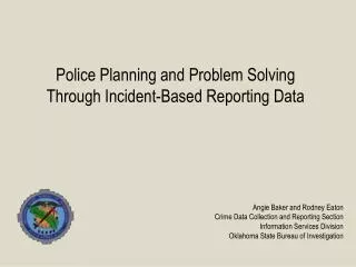 Police Planning and Problem Solving Through Incident-Based Reporting Data