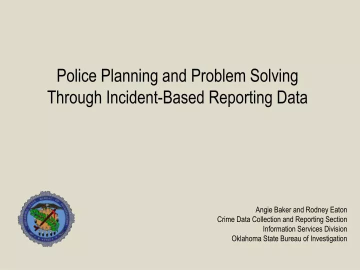 police planning and problem solving through incident based reporting data